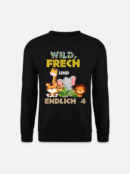 Wild Frech und Endlich 4 Jahre, 4. Geburtstag - Unisex Pullover - Schwarz
