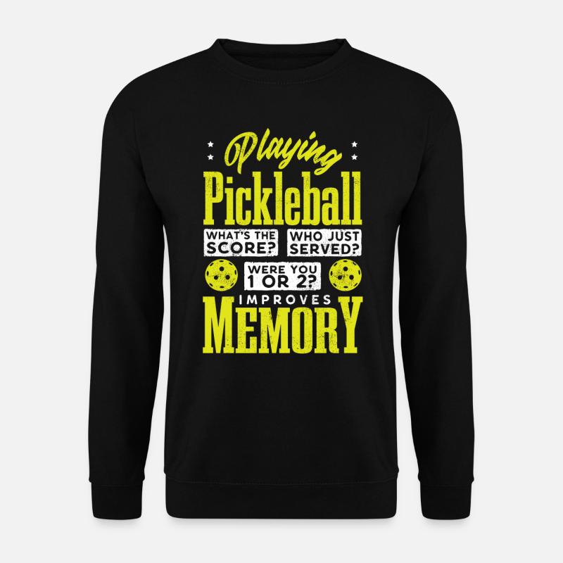 Playing Pickleball improves memory - Unisex Sweatshirt - black