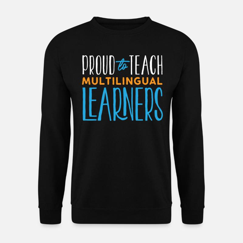 Fier d’enseigner aux apprenants multilingues - Sweat-shirt Unisexe - noir