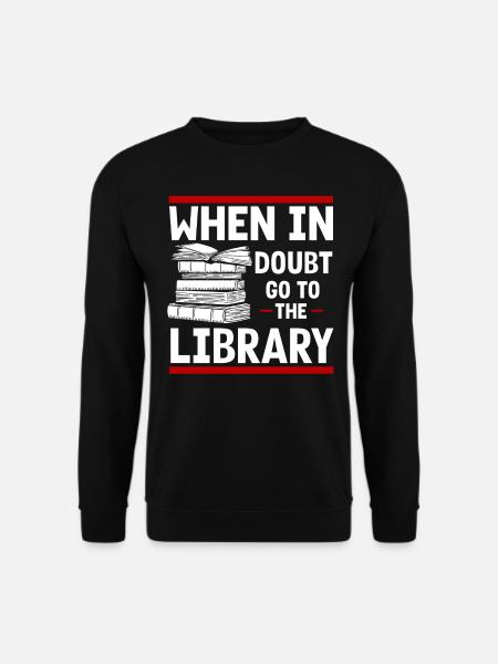 Library Librarian, - Unisex Sweatshirt - black