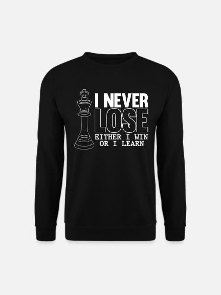Schachspieler, Ich Verliere Nie, Schach - Unisex Pullover - Schwarz