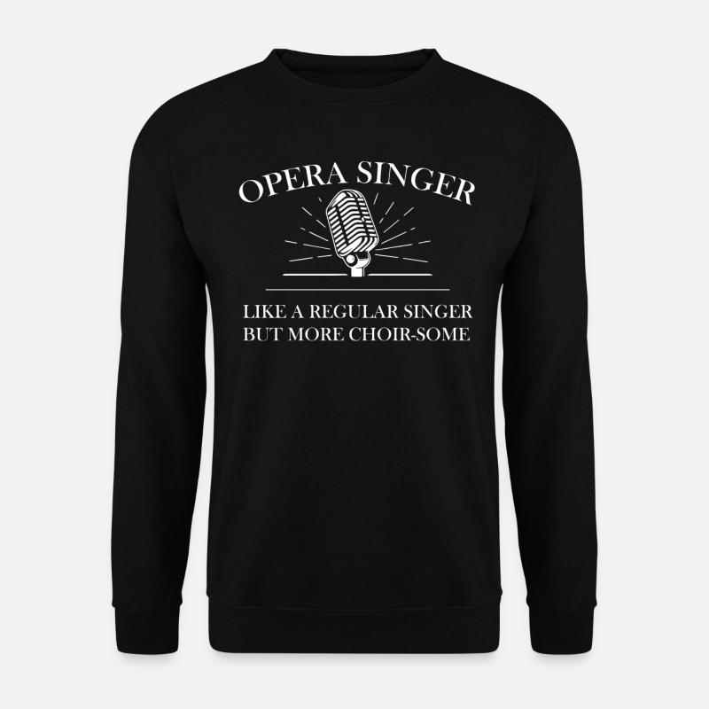 Chanteur d’opéra, voix, opéra - Sweat-shirt Unisexe - noir