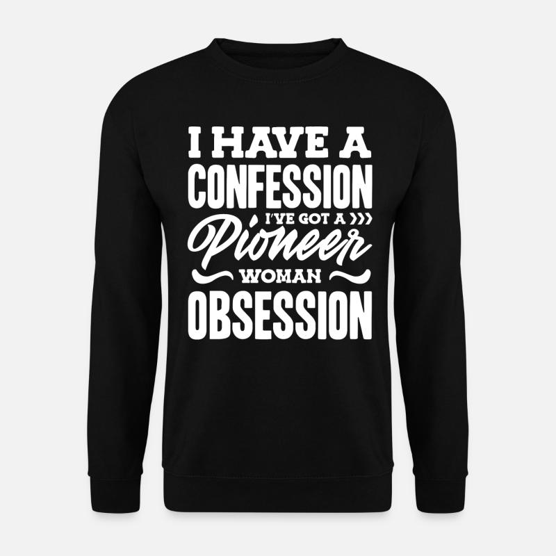 Besessenheit Der Pionierin - Unisex Pullover - Schwarz