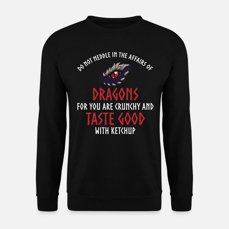 Dragon ketchup quote, dragon - Unisex Sweatshirt - black