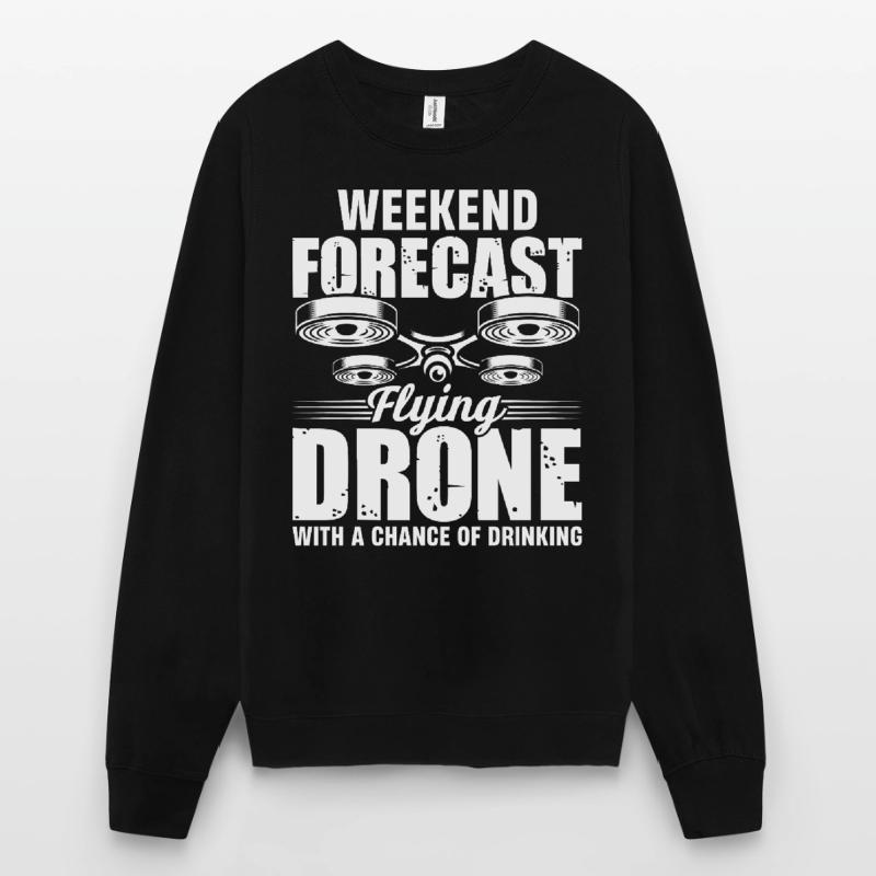 Drones, drones, drone flying Unisex Sweatshirt