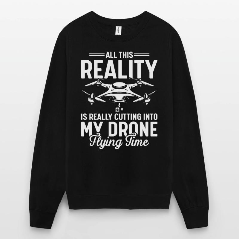 Drones, drones, drone flying Unisex Sweatshirt