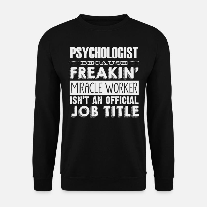 Psychologe, Psychiater, Psychoanalytiker - Unisex Pullover - Schwarz