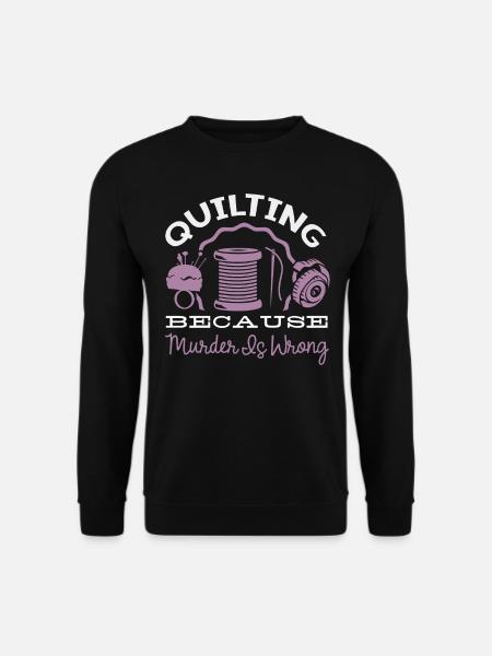 Quilting, Knitting, Sewing Machines, Sewing - Unisex Sweatshirt - black