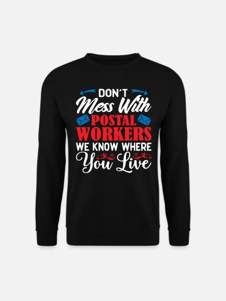 Postier, postier, facteur - Sweat-shirt Unisexe - noir