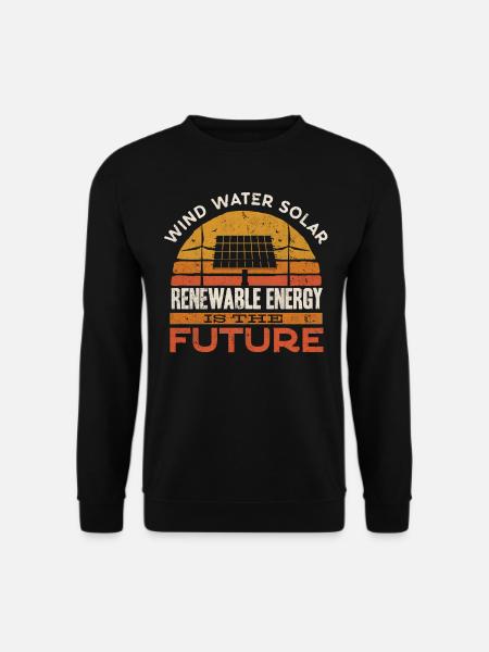 Solar Energy, Renewable Energy - Unisex Sweatshirt - black