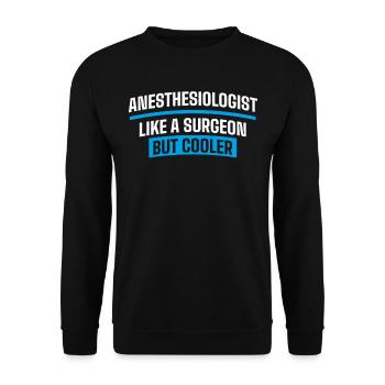 Anesthesiologist, Anesthesiology - Unisex Sweatshirt - black - Front - Alina (178cm) & Michal (187cm)
