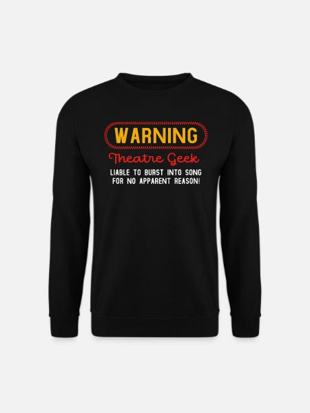 Broadway, Musical, Theatre nerd - Unisex Sweatshirt - black