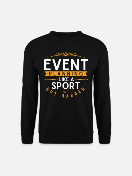 Event Planning, Event Planner - Unisex Sweatshirt - black
