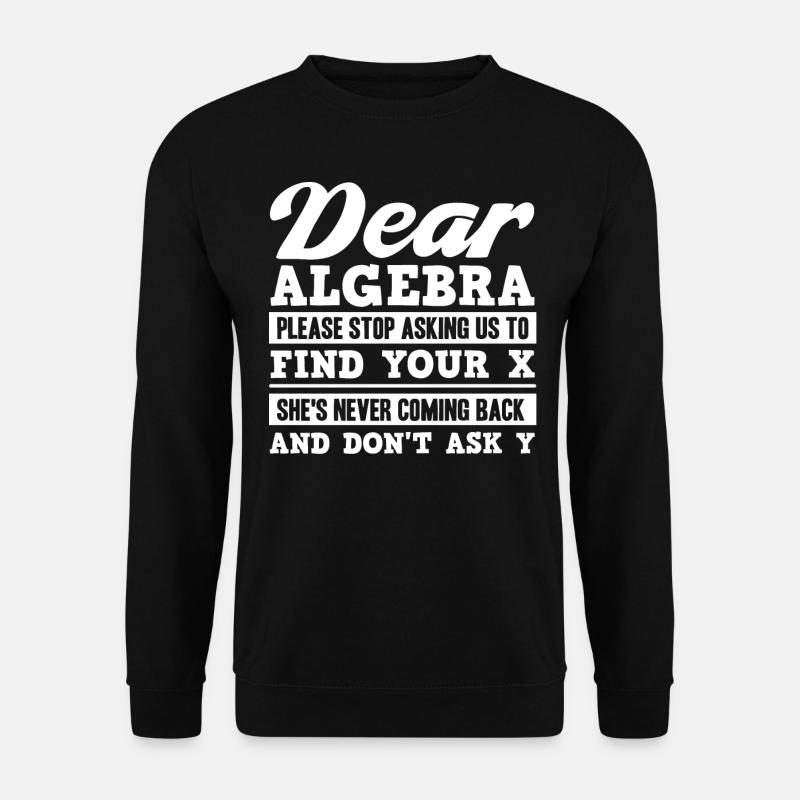 Algebra, Analysis, Science, Mathematics - Unisex Sweatshirt - black