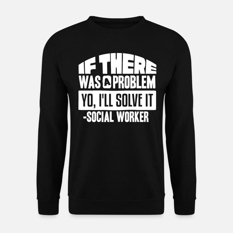 Social worker - Unisex Sweatshirt - black