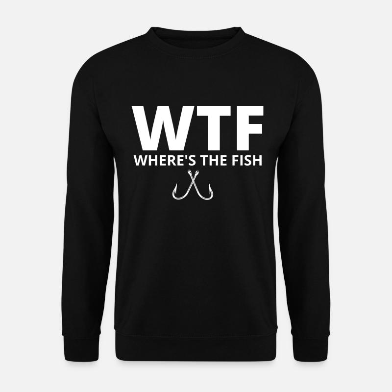 WTF où est le poisson - Sweat-shirt Unisexe - noir