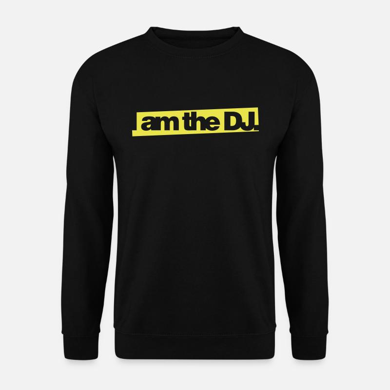 I AM THE DJ - Unisex Sweatshirt - black