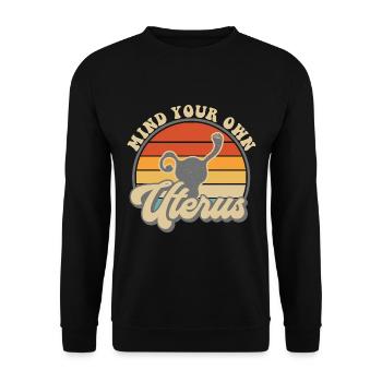 Mind your own uterus - Unisex Pullover - Schwarz - Vorne - Alina (178cm) & Michal (187cm)