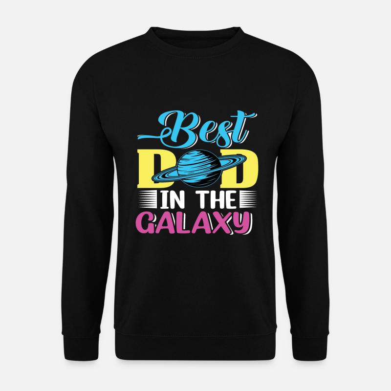 Best Dad in the Galaxy - Unisex Sweatshirt - black