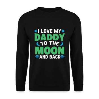 I Love (Heart) DADDY To The Moon And Back - Unisex Sweatshirt - black - Front - Alina (178cm) & Michal (187cm)