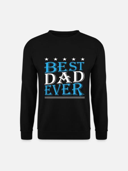Best Dad ever - Unisex Sweatshirt - black