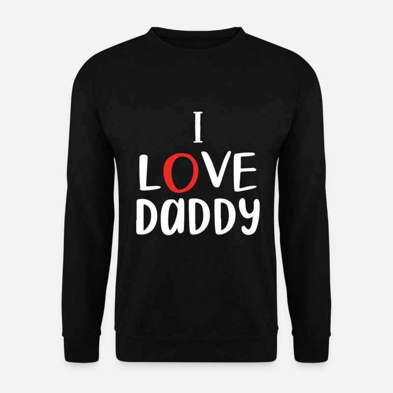 "I love daddy" - Unisex Sweatshirt - black