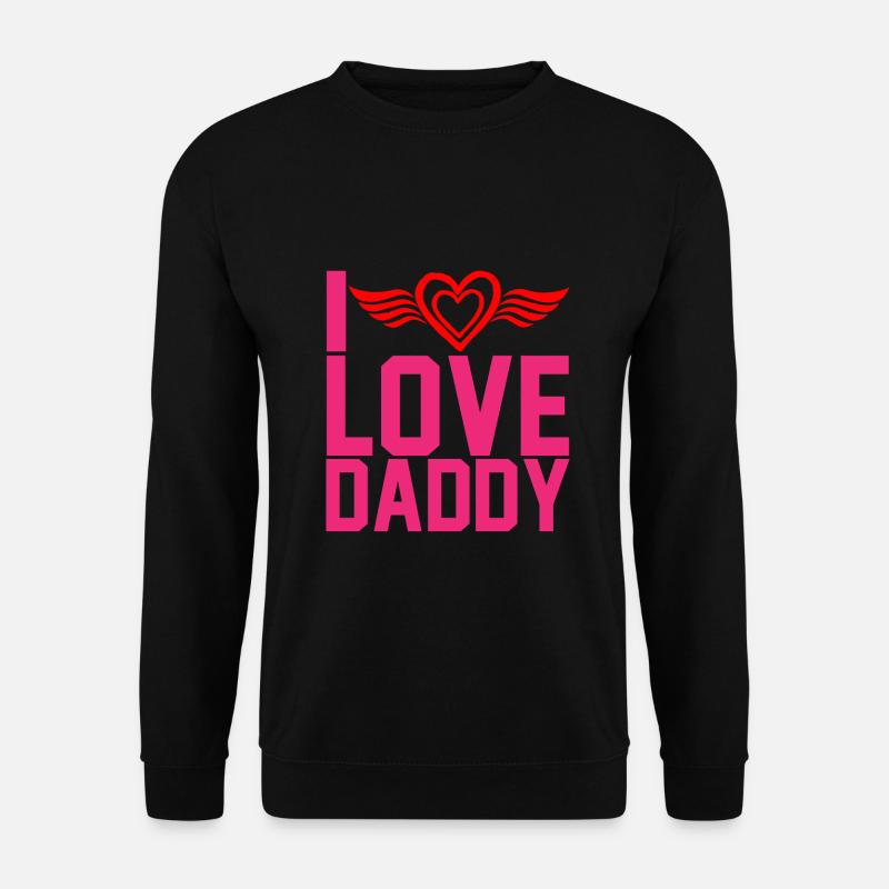 "I love daddy" - Unisex Sweatshirt - black