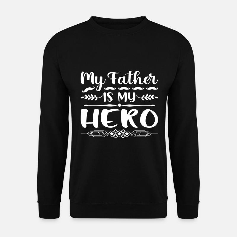 Mon père est mon héros - Sweat-shirt Unisexe - noir