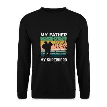 My father is my hero - Unisex Sweatshirt - black - Front - Alina (178cm) & Michal (187cm)