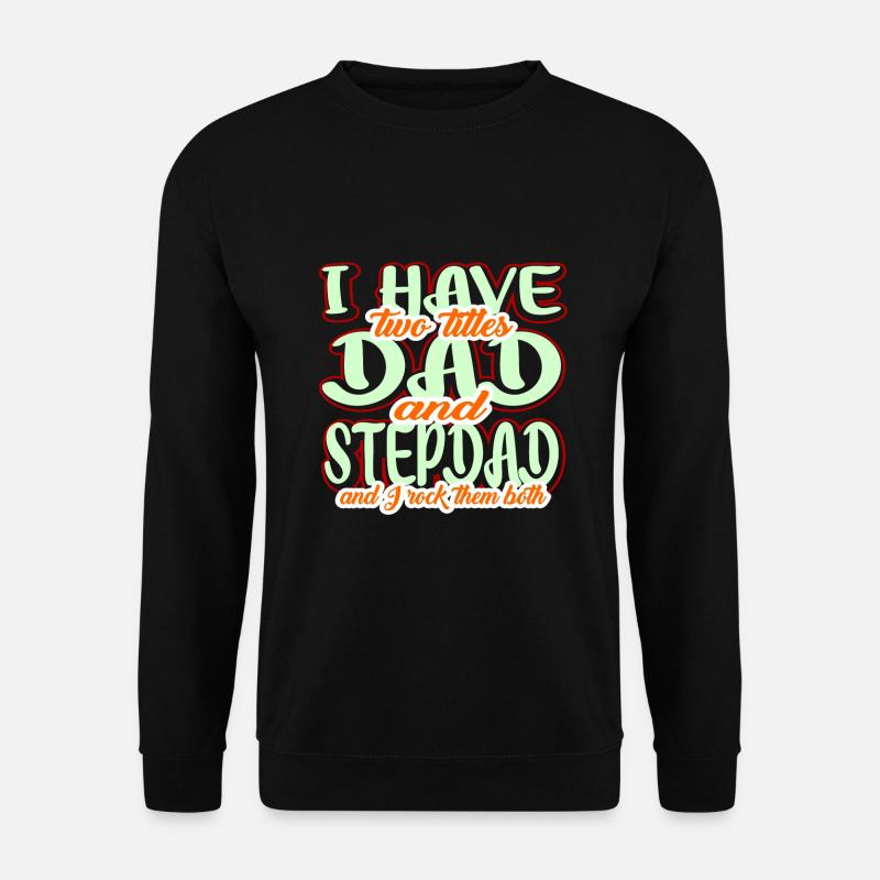 stepdad papa - Unisex Sweatshirt - black