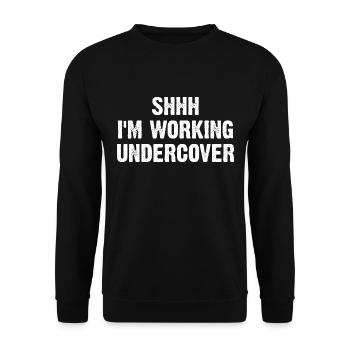 Shhh I'm Working Undercover - Unisex Pullover - Schwarz - Vorne - Alina (178cm) & Michal (187cm)