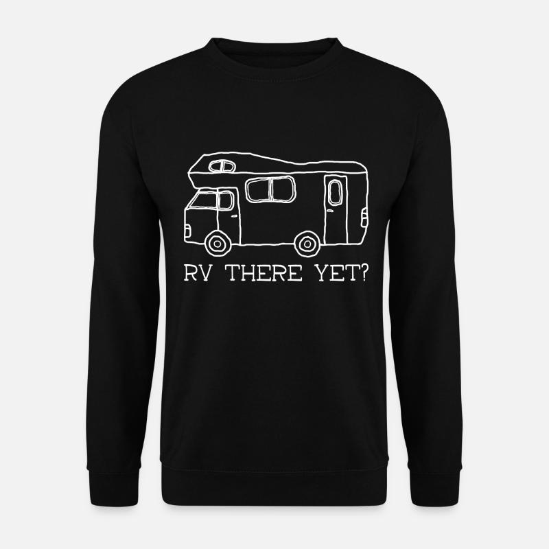 RV there yet? - Unisex Sweatshirt - black