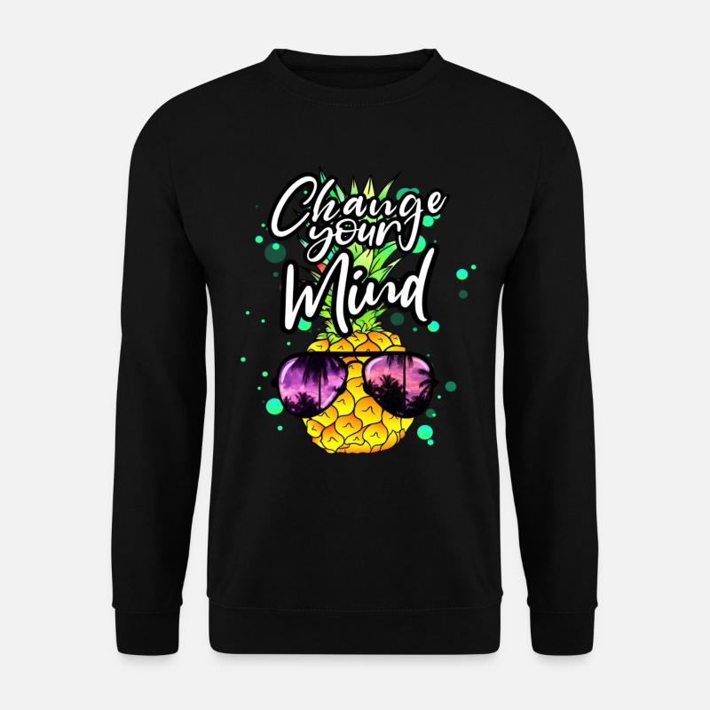 cool pineapple Change your mind - Unisex Sweatshirt - black