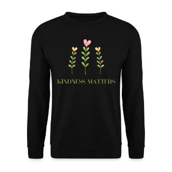 Kindness matters - Charity is important - Unisex Sweatshirt - black - Front - Alina (178cm) & Michal (187cm)