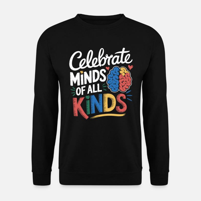 Celebrate Minds of All Kinds Neurodiversity Proud - Unisex Pullover - Schwarz