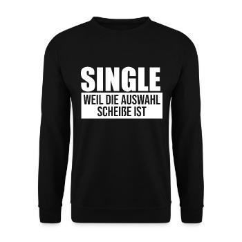 Single weil die Auswahl scheisse ist Solo - Unisex Pullover - Schwarz - Vorne - Alina (178cm) & Michal (187cm)
