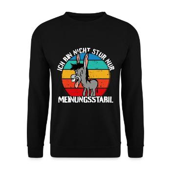 Ich bin nicht stur - nur meinungsstabil Esel - Unisex Pullover - Schwarz - Vorne - Alina (178cm) & Michal (187cm)