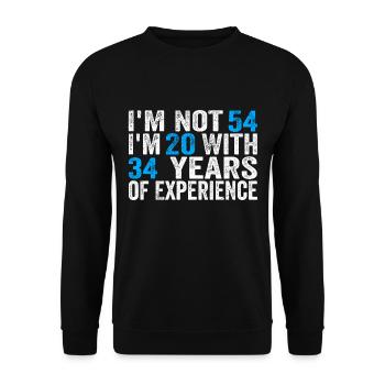 54 Years Old Birthday Funny Birthday Idea Humor 54 - Unisex Sweatshirt - black - Front - Alina (178cm) & Michal (187cm)