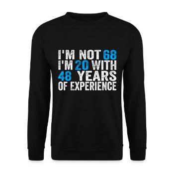 68 Years Old Birthday Funny Birthday Idea Humor 68 - Unisex Sweatshirt - black - Front - Alina (178cm) & Michal (187cm)