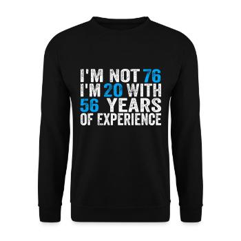 76 Years Old Birthday Funny Birthday Idea Humor 76 - Unisex Sweatshirt - black - Front - Alina (178cm) & Michal (187cm)