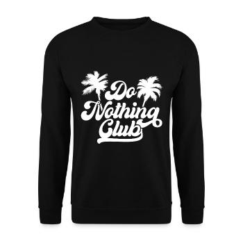 Do nothing Club Exclusiver Gammeln Arbeit Chiller - Unisex Pullover - Schwarz - Vorne - Alina (178cm) & Michal (187cm)