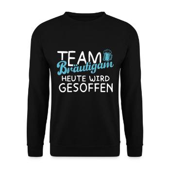 Team Bräutigam - Heute wird gesoffen - JGA - Unisex Pullover - Schwarz - Vorne - Alina (178cm) & Michal (187cm)