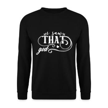 I Saw That - God - Unisex Sweatshirt - black - Front - Alina (178cm) & Michal (187cm)