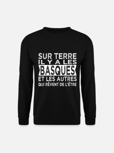 sur terre les Basques Humour Pays Basque - Sweat-shirt Unisexe - noir