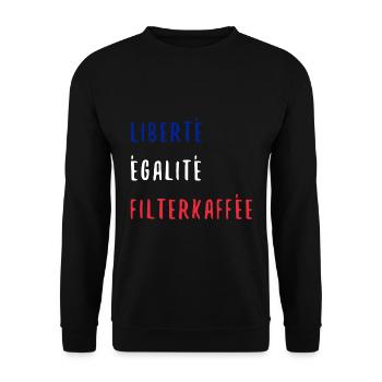 Liberte Egalite Filterkaffee Frankreich Lustig - Unisex Pullover - Schwarz - Vorne - Alina (178cm) & Michal (187cm)