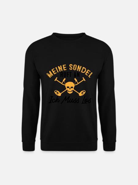 Meine Sondel Ruft An Ich Muss Los Sondengänger - Unisex Pullover - Schwarz