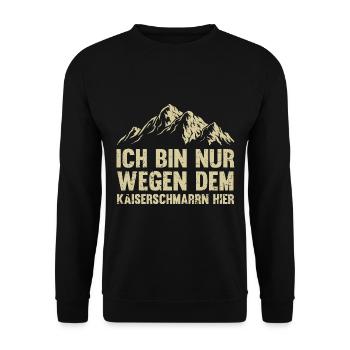 Ich Bin Nur Wegen Dem Kaiserschmarrn Hier - Unisex Pullover - Schwarz - Vorne - Alina (178cm) & Michal (187cm)