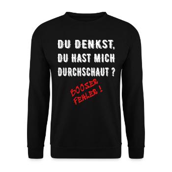 Du denkst Du hast mich durchschaut, böser Fehler, - Unisex Pullover - Schwarz - Vorne - Alina (178cm) & Michal (187cm)