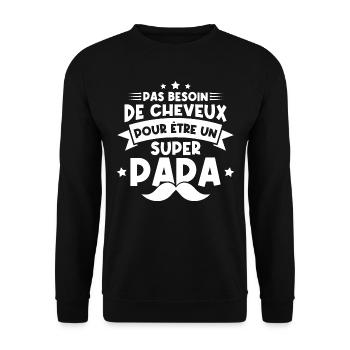 Pas besoin de cheveux pour être un super papa - Sweat-shirt Unisexe - noir - Devant - Alina (178cm) & Michal (187cm)