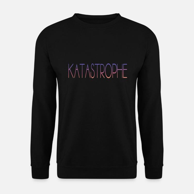 Katastrophe - Unisex Pullover - Schwarz